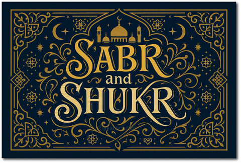 Sabr and Shukr I Sabr Shukr I Bismillah I Allah I Muslim I Islamic I Wall Poster / Frames
