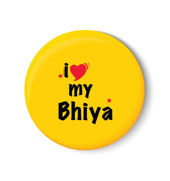 I Love My Bhiya Fridge Magnet