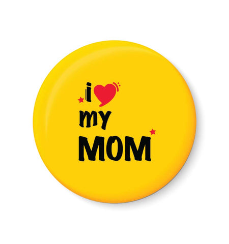 I Love My MOM I Mothers Day Gift Fridge Magnet