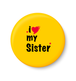 I Love My Sister Fridge Magnet