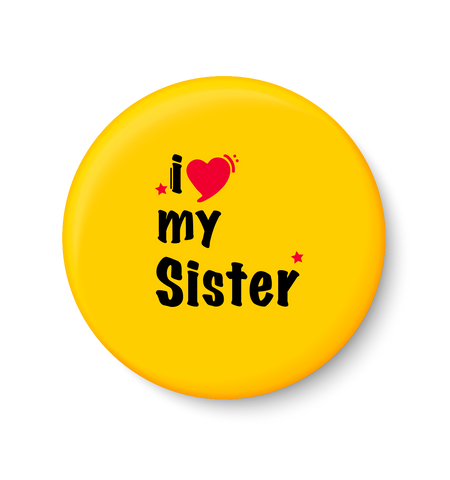I Love My Sister Fridge Magnet