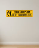 Do Not Throw Waste Here I Private Property I School I College I Shop I Office I Public Place I Quote I Wall Sticker