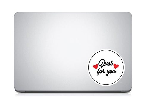 Just for You I Romantic I Love I Valentines Day Series I Laptop Sticker