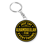 Just Say Alhamdulillah I Allah I Islamic I Muslim I Key Chain