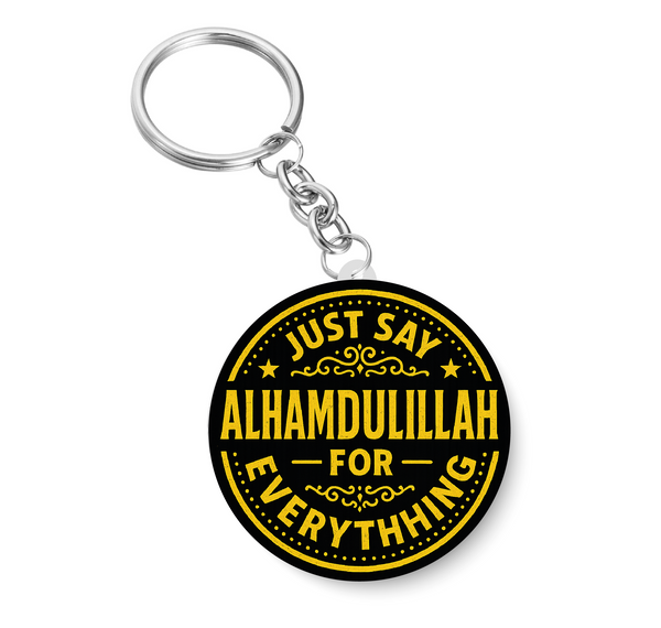 Just Say Alhamdulillah I Allah I Islamic I Muslim I Key Chain