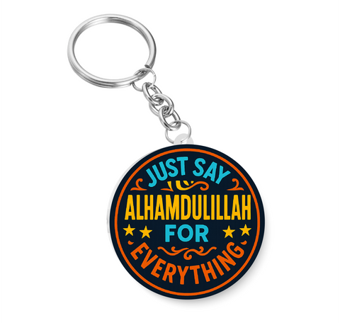 Alhamulillah Just Say I Allah I Islamic I Muslim I Key Chain