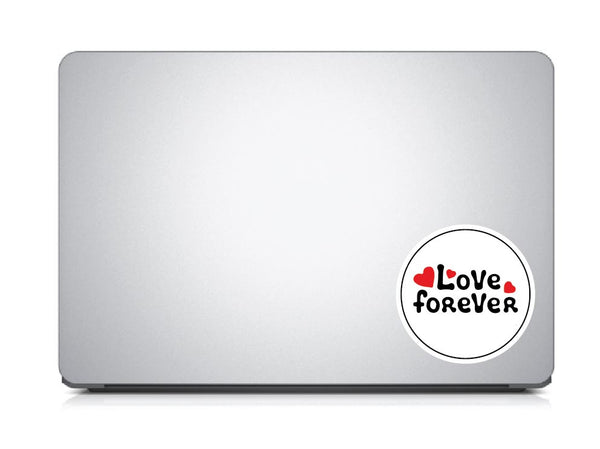 Love Forever I Romantic I Love I Valentines Day Series I Laptop Sticker