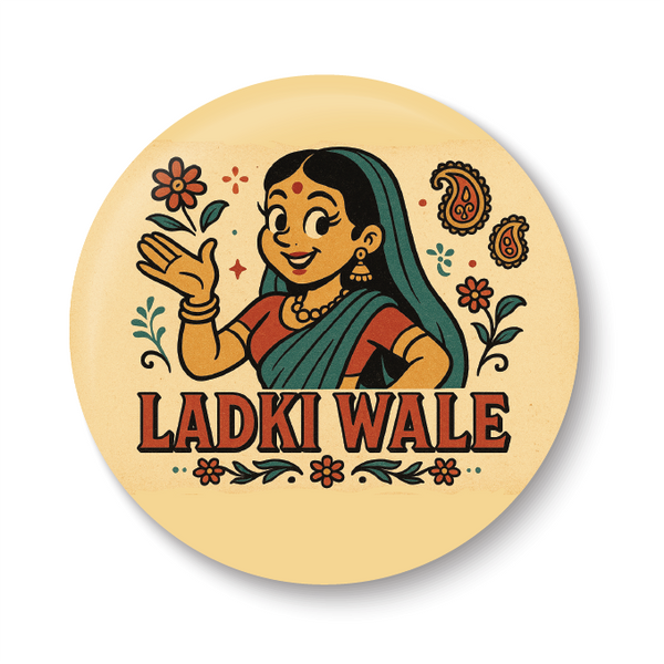 Ladki I Ladki Wale I Team Bride I Wedding Badges For Bride I Pin Badge