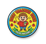 Best Teacher Ever I You're Awesome I Professor I School I College I Fridge Magnet
