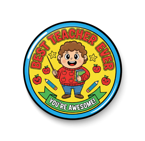 Best Teacher Ever I You're Awesome I Professor I School I College I Pin Badge