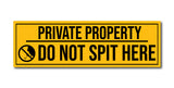 Do Not Spit Here I Private Property I School I College I Shop I Office I Public Place I Quote I Wall Sticker