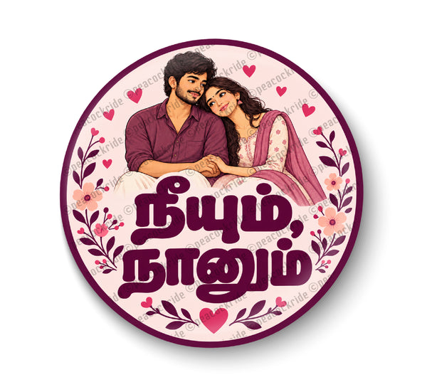 Neeyum Naanum I Love I Tamil Romance Quote I Pin Badge