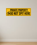 Do Not Spit Here I Private Property I School I College I Shop I Office I Public Place I Quote I Wall Sticker