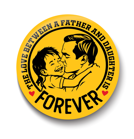 Father & Daughter I Love Forever I Relationship I Fathers Day I Fridge Magnet