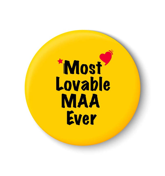 Most Lovable MAA Ever I Mothers Day Gift Fridge Magnet