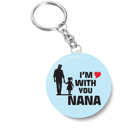 I'm Love with you Nana I Love Father & Daughter I Relationship I Fathers Day I Key Chain