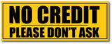 No Credit I Please Don't Ask I Shop I Wall Sticker