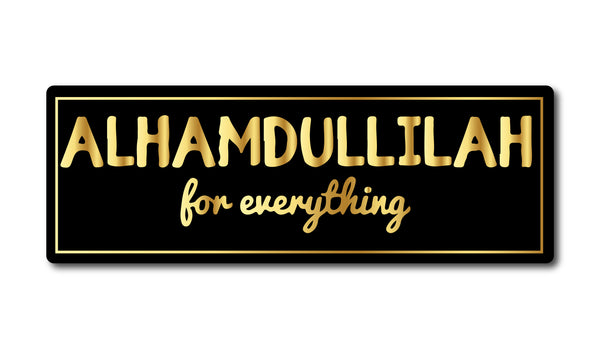 Alhamdullilah I For Everything I Islamic I Muslim I Quote I Wall Sticker