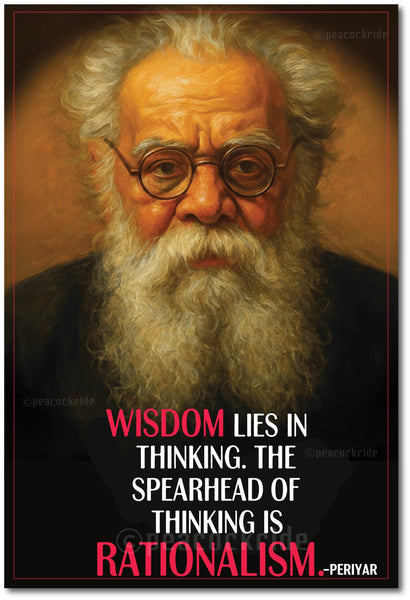 EV Ramasamy I Wisdom Lies in Thinking I Periyar Quote I Dravidian I Wall Poster / Frames
