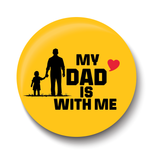 Love My Dad is with me I Love Father & Son I Relationship I Fathers Day I Fridge Magnet