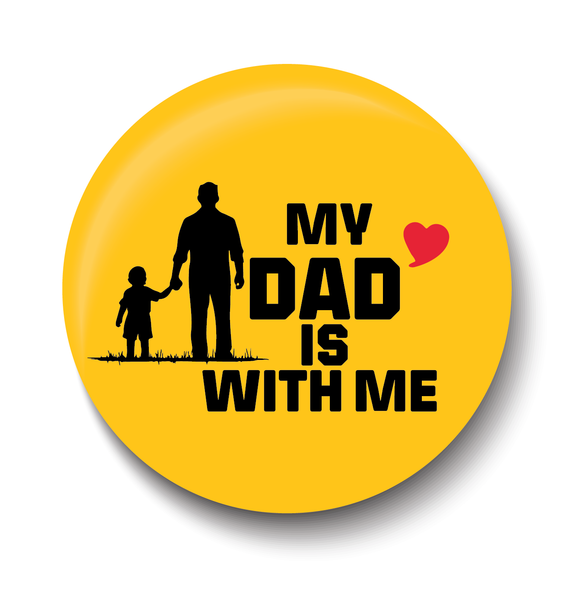 Love My Dad is with me I Love Father & Son I Relationship I Fathers Day I Fridge Magnet