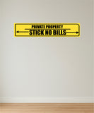This is a Private Property I Stick No Bills I Wall Sticker
