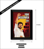 Thalapathy Vijay I You Deserved It My Man I Tamilaga Vettri Kazhagam I TVK I Wall Poster / Frames