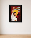 Thalapathy Vijay I You Deserved It My Man I Tamilaga Vettri Kazhagam I TVK I Wall Poster / Frames