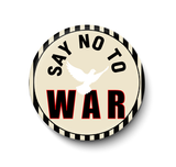 Say No To War I Peace I Fridge Magnet