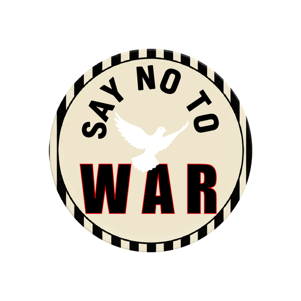 Say No To War I Peace I Car Window Sticker