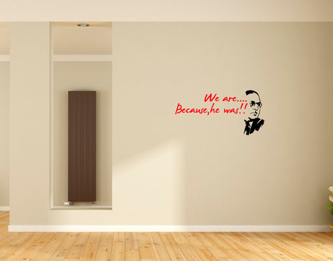 Dr.Ambedker-"We are Because he was" Wall Decal