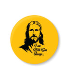 Jesus Christ Always With you Fridge Magnet