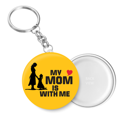 Love My Mom is with me I Love Mother & Daughter I Relationship I Mothers Day I Key Chain