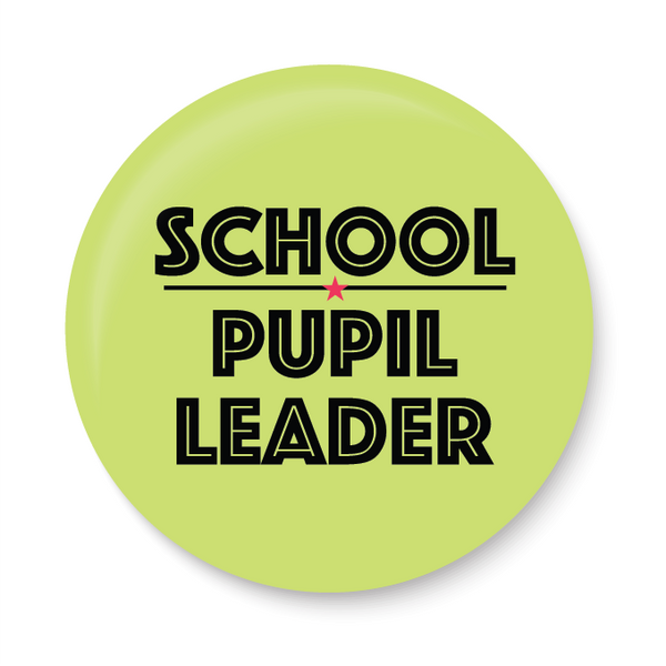 School Pupil Leader I School I College I Pin Badge