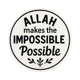 Allah makes the Impossible I Bismillah I Islamic I Bike Sticker