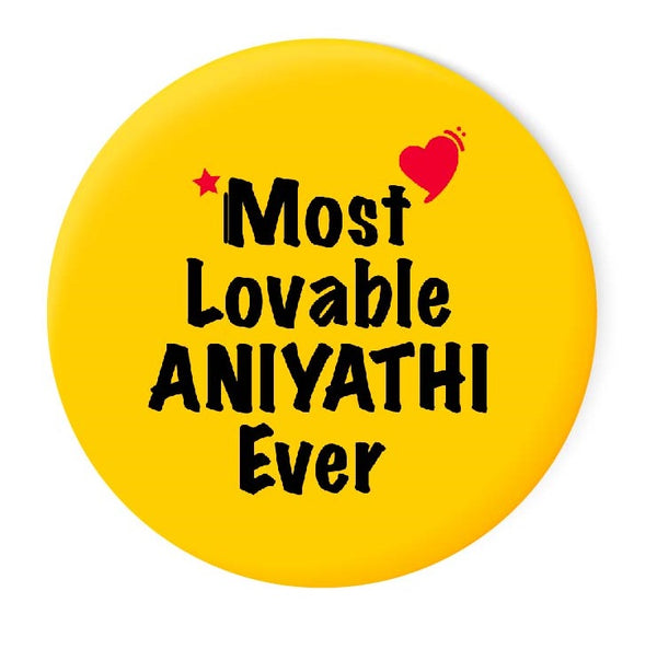Most Lovable ANIYATHI Ever I Raksha Bandhan Gifts Fridge Magnet