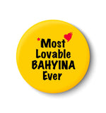 Most Lovable BAHYINA Ever I Raksha Bandhan Gifts Fridge Magnet