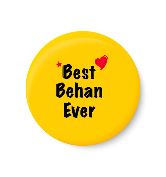 Best Behan Ever I Raksha Bandhan Gifts Fridge Magnet