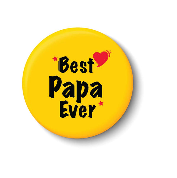 Best PAPA Ever I Best DAD I Fathers Day Gift I My DAD I Fridge Magnet
