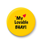 My Lovable BHAYI Fridge Magnet