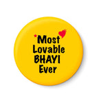 Most Lovable BHAYI Ever I Raksha Bandhan Gifts Fridge Magnet