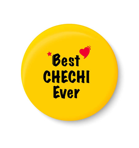 Best CHECHI Ever I Raksha Bandhan Gifts Fridge Magnet