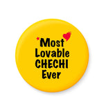 Most Lovable CHECHI Ever I Raksha Bandhan Gifts Fridge Magnet