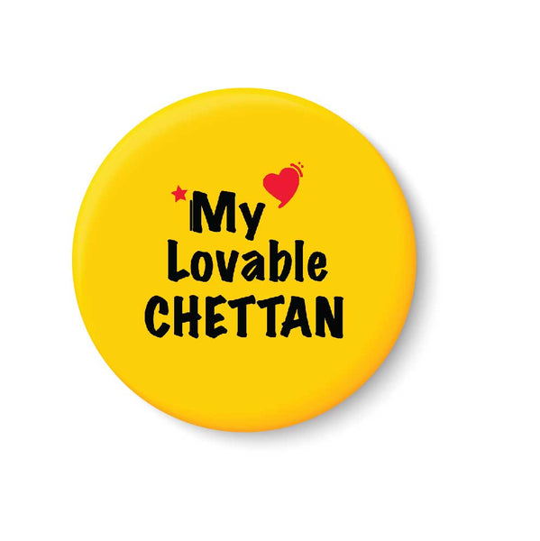 My Lovable CHETTAN Fridge Magnet