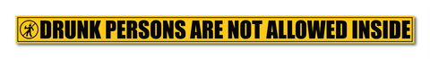 Drunk Persons are not Allowed I Shop I Theater I School I College I Office I Hotel I Restaurants I Wall Sticker