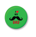 I love my DAD Fridge Magnet
