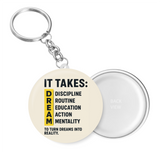 Dream I It Takes I Inspirational I Motivational Quote I Key Chain