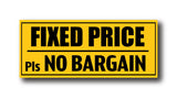Fixed Price I Please No Bargain I Shop I Hotel I Super Market I Wall Sticker