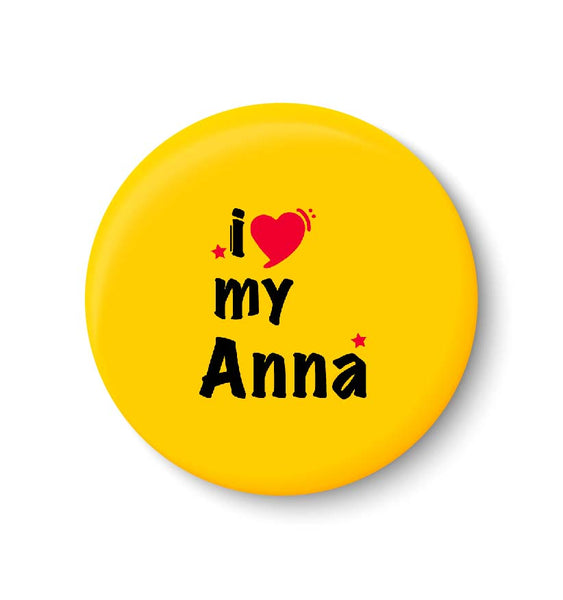 I Love My Anna Fridge Magnet