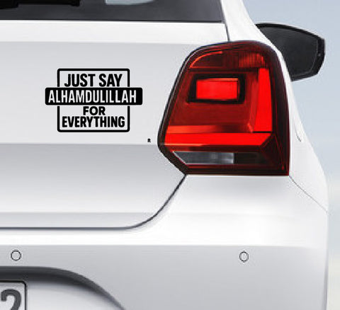 Just Say Alhamdulillah I Allah I Islamic I Muslim I Car Bumper Decal